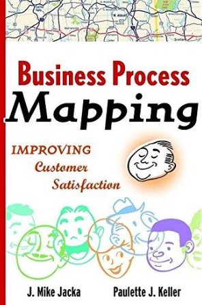 Business Process Mapping Workbook: Improving Customer Satisfaction (精裝)